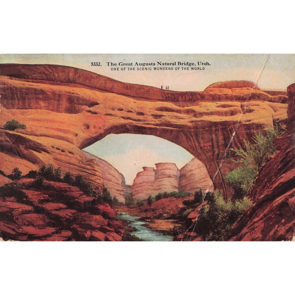 Vintage 1917 The Great Augusta Natural Bridge Utah Postcard 5332 Sipapu Bridge - Picture 1 of 2